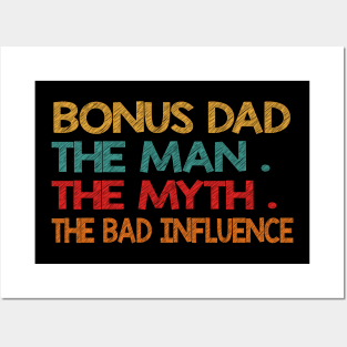 Tee - Bonus dad the man the myth the bad influence 2020 Posters and Art